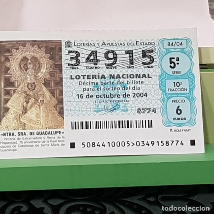 Lotaria Nacional: LOTER&Iacute;A NACIONAL, SORTEO 84/04, 16 OCTUBRE 2004, NTRA. SRA, DE GUADALUPE, REINA HISPANIDAD, N&ordm; 34915