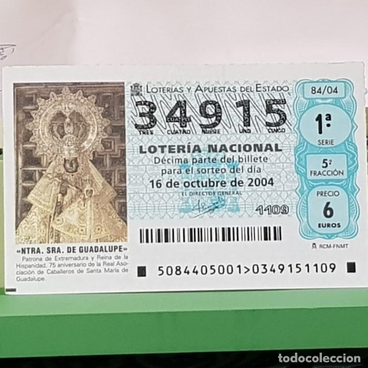 Lotaria Nacional: LOTER&Iacute;A NACIONAL, SORTEO 84/04, 16 OCTUBRE 2004, NTRA. SRA, DE GUADALUPE, REINA HISPANIDAD, N&ordm; 34915