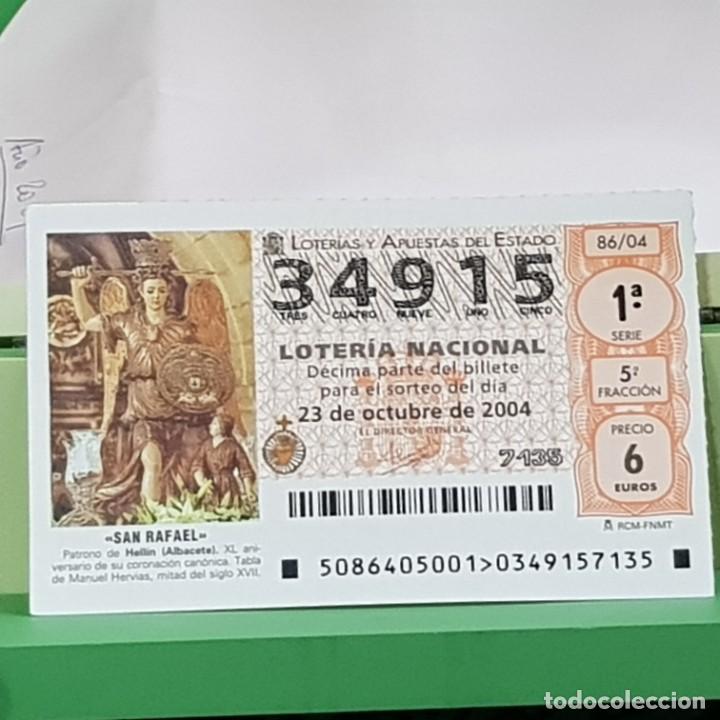 Lotaria Nacional: LOTER&Iacute;A NACIONAL, SORTEO 86/04, 23 OCTUBRE 2004, SAN RAFAEL PATRONO DE HELL&Iacute;N ALBACETE, N&ordm; 34915