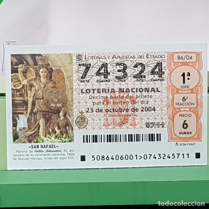 Lotaria Nacional: LOTER&Iacute;A NACIONAL, SORTEO 86/04, 23 OCTUBRE 2004, SAN RAFAEL PATRONO DE HELL&Iacute;N ALBACETE, N&ordm; 74324
