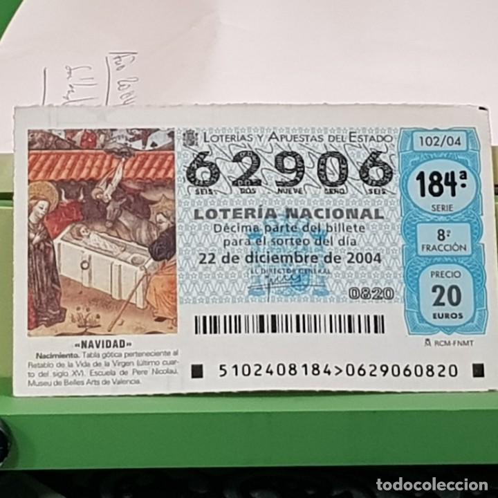 National Spanish Lottery: LOTER&Iacute;A NACIONAL, SORTEO 102/04, 22 DICIEMBRE 2004, NACIMIENTO, MUSEO BELLAS ARTES VALENCIA,N&ordm; 62906