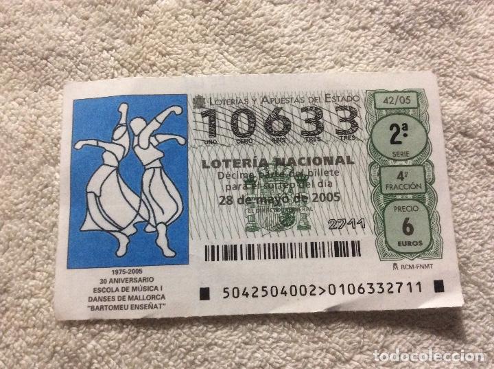 National Spanish Lottery: 1 DECIMO LOTERIA SABADO 28 MAYO 2005 42/05 - 30 ANIV. ESCOLA DE MUSICA I DANSES DE MALLORCA BALEARES