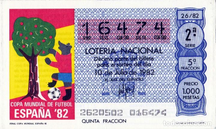 Loter&iacute;a nacional: 1982 - DECIMO LOTERIA - FINAL COPA MUNDIAL FUTBOL ESPA&Ntilde;A'82 - SORTEO 26/82 - N&ordm; 16474