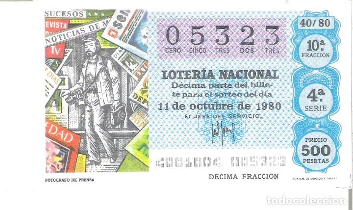 National Spanish Lottery: 1 DECIMO LOTERIA SABADO - 11 OCTUBRE 1980 - 40/80 PERIODICOS - FOTOGRAFO DE PRENSA ( COLOR AZUL