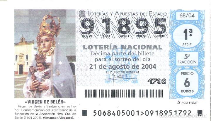 Lotaria Nacional: 1 DECIMO LOTERIA DEL SABADO -- 21 AGOSTO 2004 -- 68/04 - VIRGEN DE BELEN, ALMANSA ( ALBACETE )