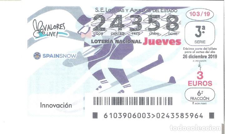 Loter&iacute;a Nacional: 1 DECIMO LOTERIA NACIONAL JUEVES - 26 DICIEMBRE 2019 - 103/19 - VALORES DEPORTE - ESQUI - INNOVACION