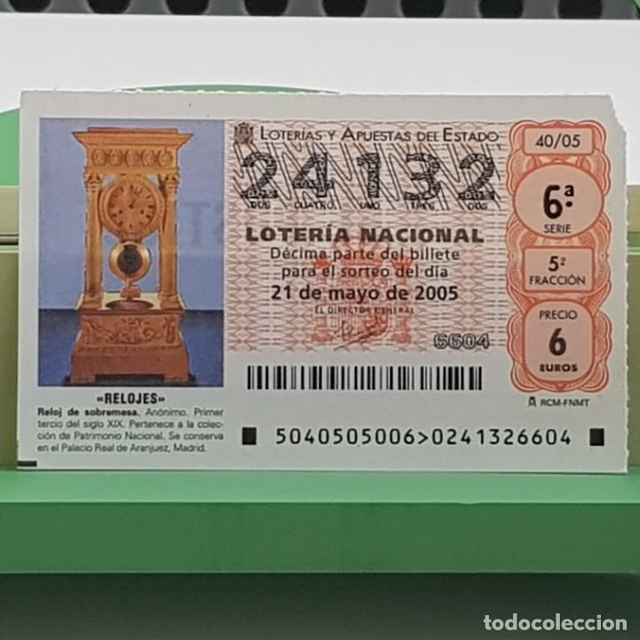 Loter&iacute;a Nacional: LOTER&Iacute;A NACIONAL, SORTEO 40/05, 21 MAYO 2005, RELOJ SOBREMESA, AN&Oacute;NIMO S. XIX, N&ordm; 24132