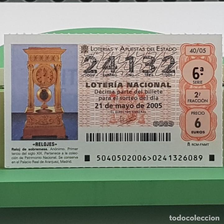 Loter&iacute;a Nacional: LOTER&Iacute;A NACIONAL, SORTEO 40/05, 21 MAYO 2005, RELOJ SOBREMESA, AN&Oacute;NIMO S. XIX, N&ordm; 24132