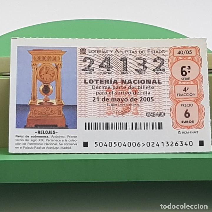 Loter&iacute;a Nacional: LOTER&Iacute;A NACIONAL, SORTEO 40/05, 21 MAYO 2005, RELOJ SOBREMESA, AN&Oacute;NIMO S. XIX, N&ordm; 24132