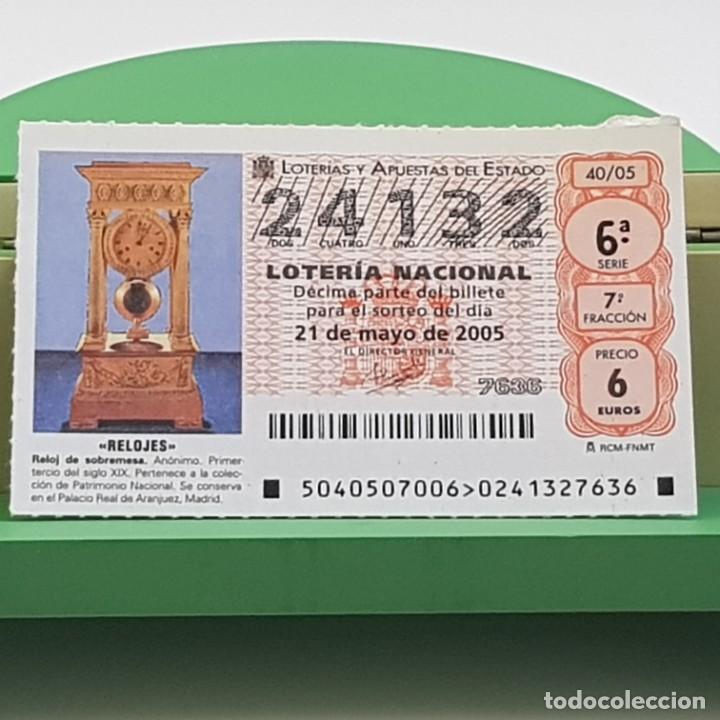 Loter&iacute;a Nacional: LOTER&Iacute;A NACIONAL, SORTEO 40/05, 21 MAYO 2005, RELOJ SOBREMESA, AN&Oacute;NIMO S. XIX, N&ordm; 24132