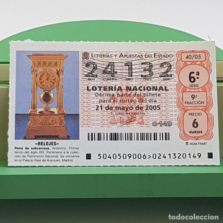Nationale spanische Lotterie: LOTER&Iacute;A NACIONAL, SORTEO 40/05, 21 MAYO 2005, RELOJ SOBREMESA, AN&Oacute;NIMO S. XIX, N&ordm; 24132