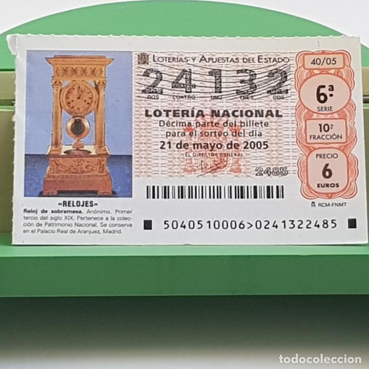 Nationale spanische Lotterie: LOTER&Iacute;A NACIONAL, SORTEO 40/05, 21 MAYO 2005, RELOJ SOBREMESA, AN&Oacute;NIMO S. XIX, N&ordm; 24132
