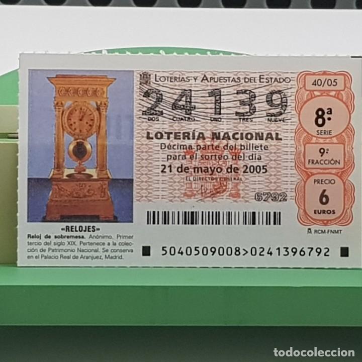 Nationale spanische Lotterie: LOTER&Iacute;A NACIONAL, SORTEO 40/05, 21 MAYO 2005, RELOJ SOBREMESA, AN&Oacute;NIMO S. XIX, N&ordm; 24139