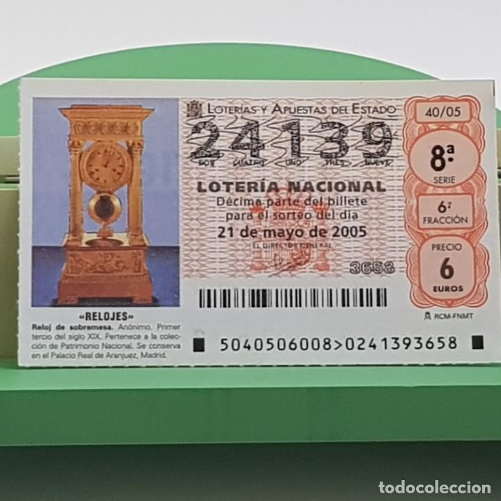 Nationale spanische Lotterie: LOTER&Iacute;A NACIONAL, SORTEO 40/05, 21 MAYO 2005, RELOJ SOBREMESA, AN&Oacute;NIMO S. XIX, N&ordm; 24139