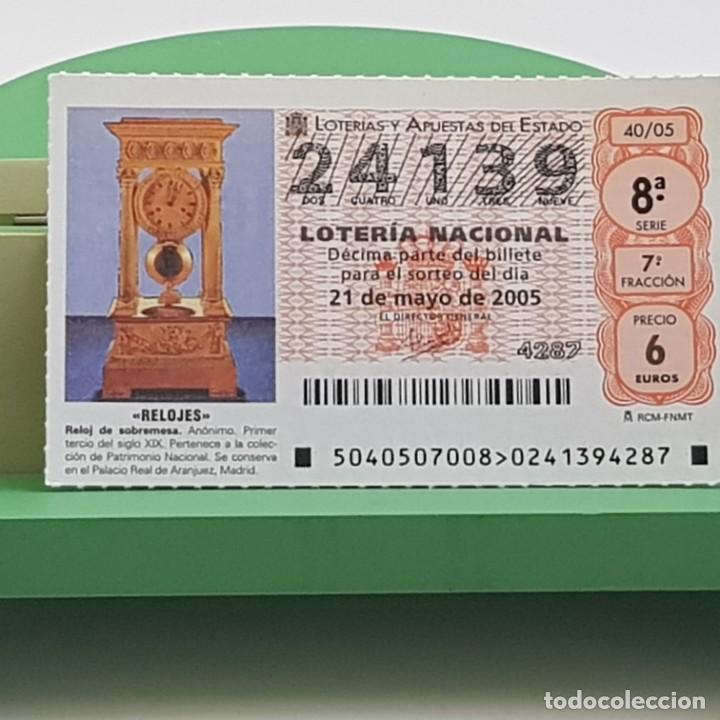 Nationale spanische Lotterie: LOTER&Iacute;A NACIONAL, SORTEO 40/05, 21 MAYO 2005, RELOJ SOBREMESA, AN&Oacute;NIMO S. XIX, N&ordm; 24139