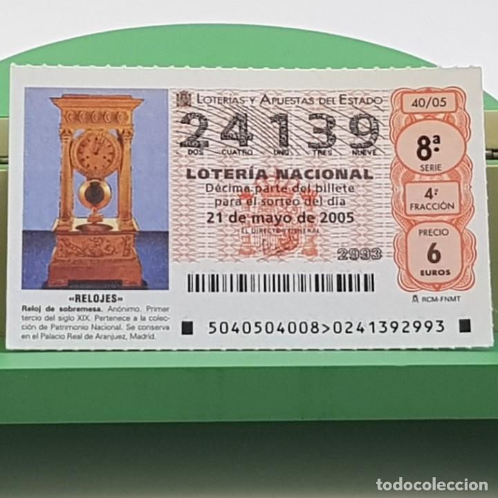 Nationale spanische Lotterie: LOTER&Iacute;A NACIONAL, SORTEO 40/05, 21 MAYO 2005, RELOJ SOBREMESA, AN&Oacute;NIMO S. XIX, N&ordm; 24139
