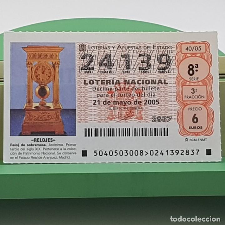 Nationale spanische Lotterie: LOTER&Iacute;A NACIONAL, SORTEO 40/05, 21 MAYO 2005, RELOJ SOBREMESA, AN&Oacute;NIMO S. XIX, N&ordm; 24139