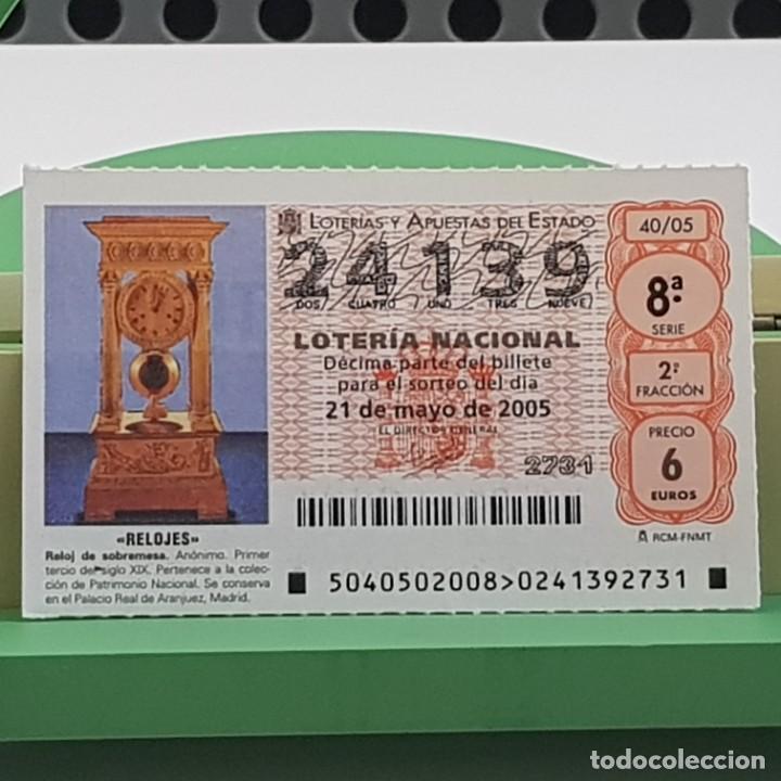 Nationale spanische Lotterie: LOTER&Iacute;A NACIONAL, SORTEO 40/05, 21 MAYO 2005, RELOJ SOBREMESA, AN&Oacute;NIMO S. XIX, N&ordm; 24139