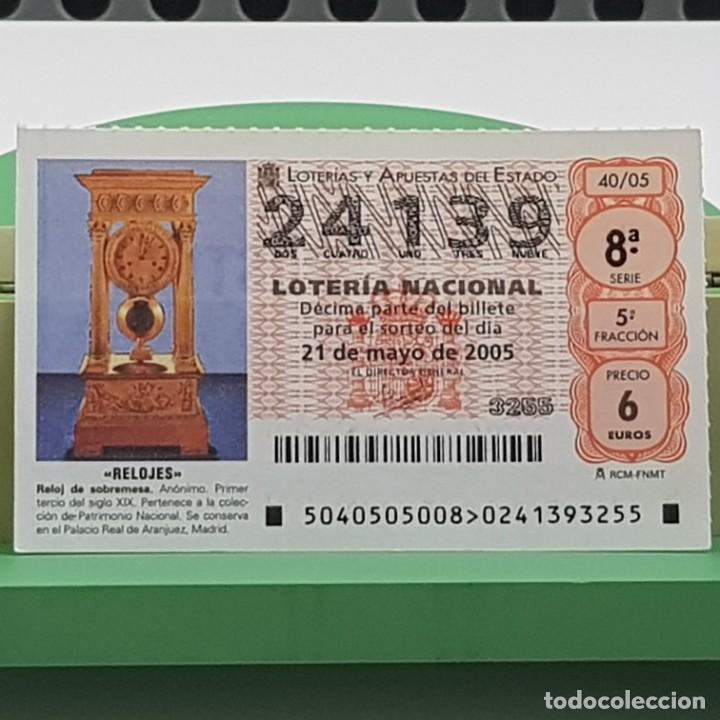 Nationale spanische Lotterie: LOTER&Iacute;A NACIONAL, SORTEO 40/05, 21 MAYO 2005, RELOJ SOBREMESA, AN&Oacute;NIMO S. XIX, N&ordm; 24139