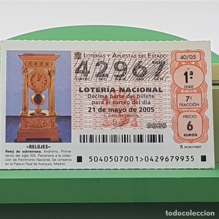 Nationale spanische Lotterie: LOTER&Iacute;A NACIONAL, SORTEO 40/05, 21 MAYO 2005, RELOJ SOBREMESA, AN&Oacute;NIMO S. XIX, N&ordm; 42967