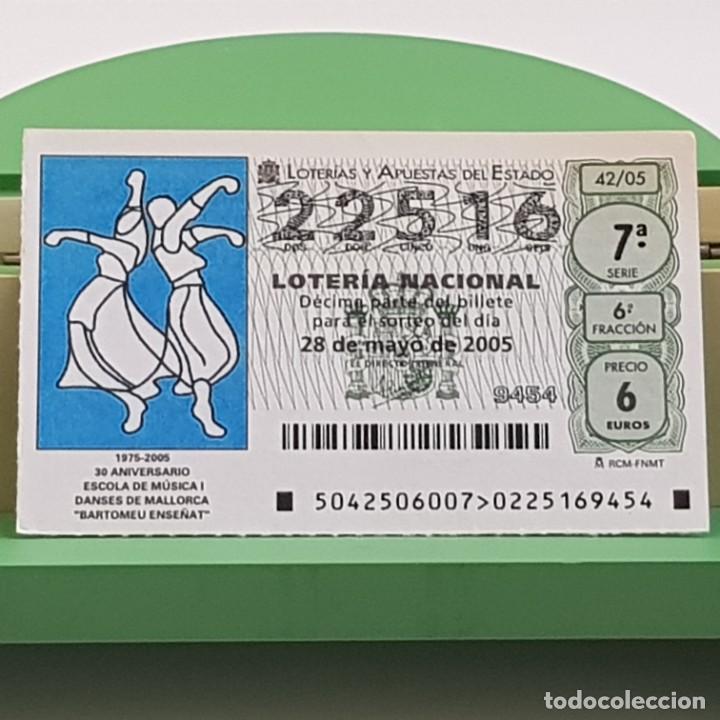 Nationale spanische Lotterie: LOTER&Iacute;A NACIONAL, SORTEO 42/05, 28 MAYO 2005, 25&ordm; ANIV. ESCOLA MUSICA Y DANSES MALLORCA, N&ordm; 22516