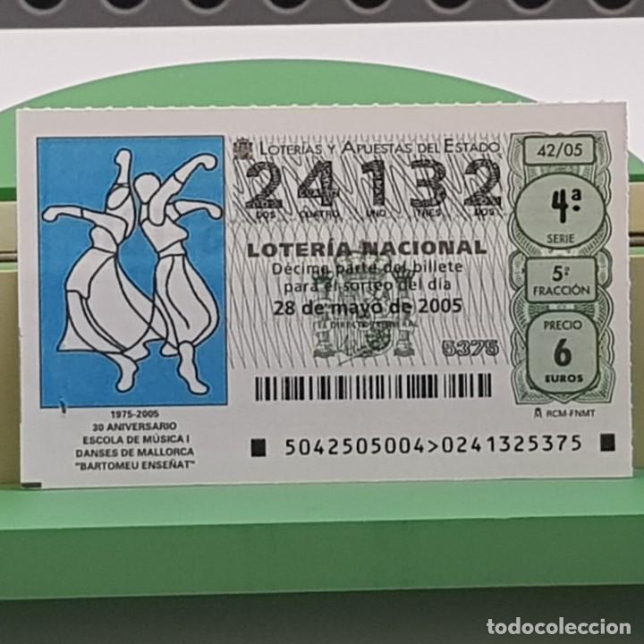 Nationale spanische Lotterie: LOTER&Iacute;A NACIONAL, SORTEO 42/05, 28 MAYO 2005, 25&ordm; ANIV. ESCOLA MUSICA Y DANSES MALLORCA, N&ordm; 24132