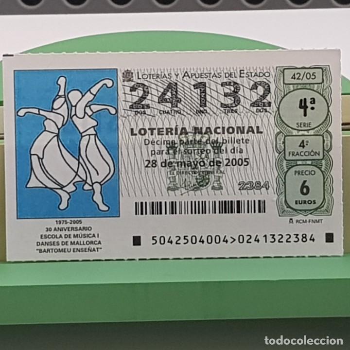Nationale spanische Lotterie: LOTER&Iacute;A NACIONAL, SORTEO 42/05, 28 MAYO 2005, 25&ordm; ANIV. ESCOLA MUSICA Y DANSES MALLORCA, N&ordm; 24132