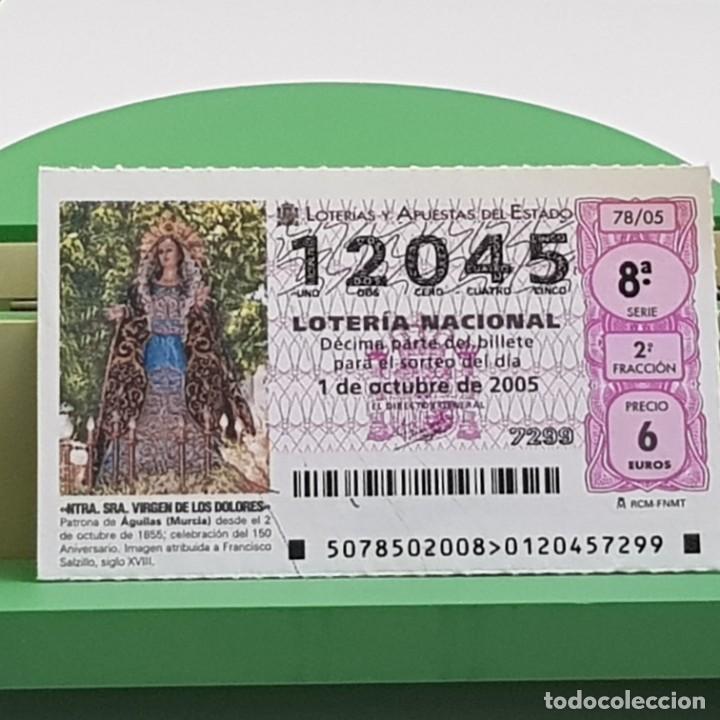 Nationale spanische Lotterie: LOTER&Iacute;A, SORTEO 78/05, 1 OCTUBRE 2005, NTA. SRA. VIRGEN DE LOS DOLORES, &Aacute;GUILAS MURCIA, N&ordm; 12045