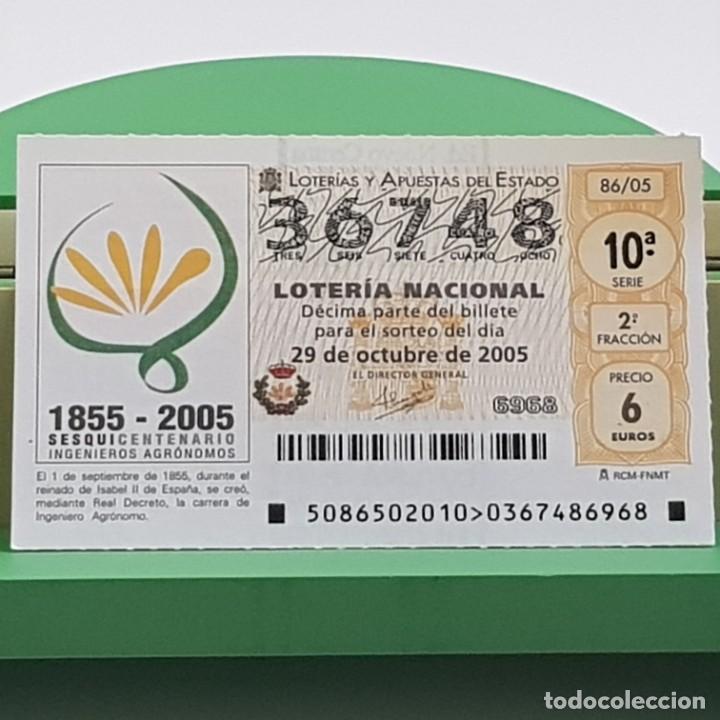 Nationale spanische Lotterie: LOTER&Iacute;A NACIONAL, SORTEO 86/05, 29 OCTUBRE 2005, SESQUICENTENARIO INGENIEROS AGR&Oacute;NOMOS, N&ordm; 36748