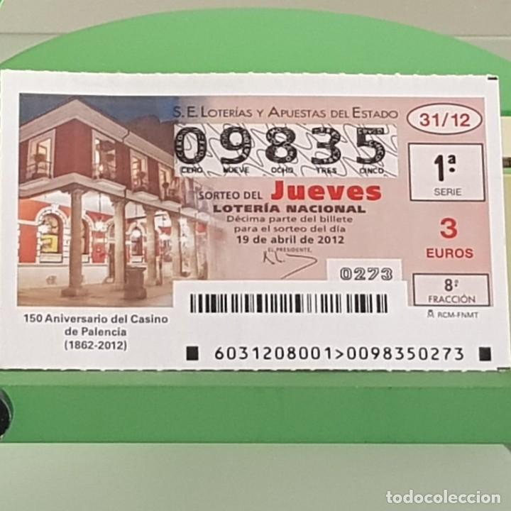 Nationale spanische Lotterie: LOTERIA NACIONAL, SORTEO 31/12, 19 ABRIL 2012, 150&ordm; ANIVERSARIO CASINO DE PALENCIA, N&ordm; 09835