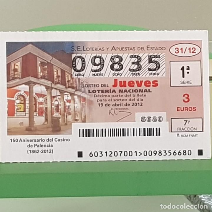 Nationale spanische Lotterie: LOTERIA NACIONAL, SORTEO 31/12, 19 ABRIL 2012, 150&ordm; ANIVERSARIO CASINO DE PALENCIA, N&ordm; 09835