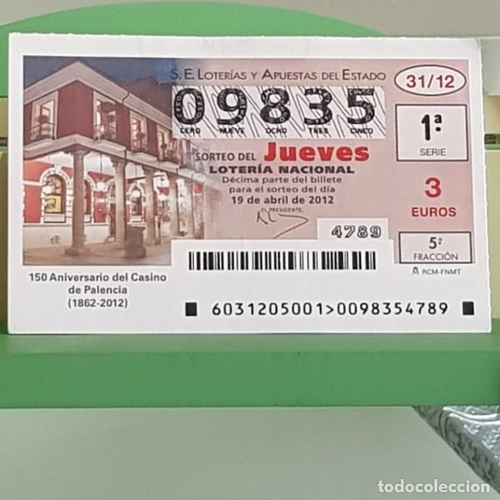 Nationale spanische Lotterie: LOTERIA NACIONAL, SORTEO 31/12, 19 ABRIL 2012, 150&ordm; ANIVERSARIO CASINO DE PALENCIA, N&ordm; 09835
