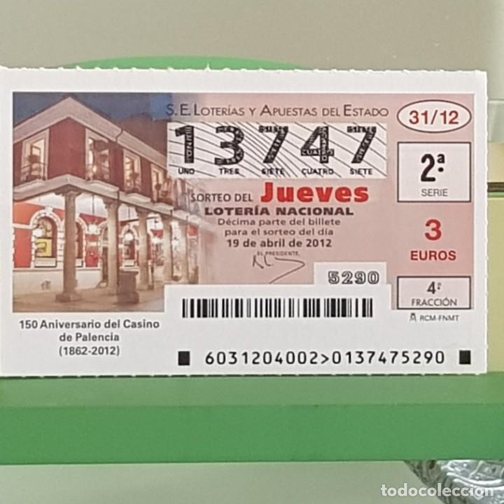 Nationale spanische Lotterie: LOTERIA NACIONAL, SORTEO 31/12, 19 ABRIL 2012, 150&ordm; ANIVERSARIO CASINO DE PALENCIA, N&ordm; 13747