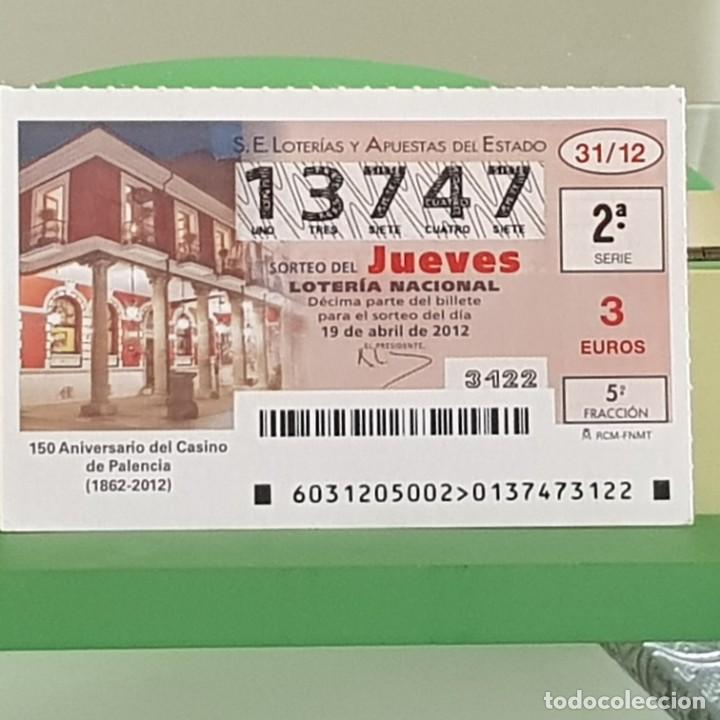 Nationale spanische Lotterie: LOTERIA NACIONAL, SORTEO 31/12, 19 ABRIL 2012, 150&ordm; ANIVERSARIO CASINO DE PALENCIA, N&ordm; 13747