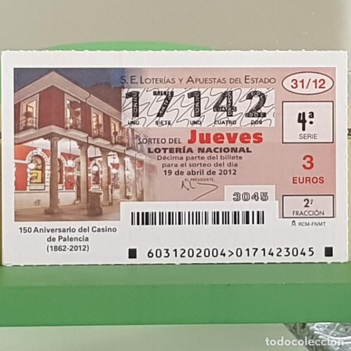 Nationale spanische Lotterie: LOTERIA NACIONAL, SORTEO 31/12, 19 ABRIL 2012, 150&ordm; ANIVERSARIO CASINO DE PALENCIA, N&ordm; 17142