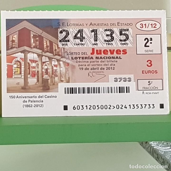 Nationale spanische Lotterie: LOTERIA NACIONAL, SORTEO 31/12, 19 ABRIL 2012, 150&ordm; ANIVERSARIO CASINO DE PALENCIA, N&ordm; 24135
