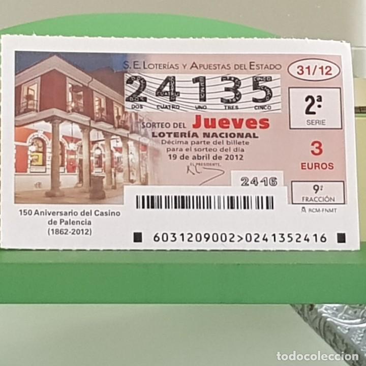 Nationale spanische Lotterie: LOTERIA NACIONAL, SORTEO 31/12, 19 ABRIL 2012, 150&ordm; ANIVERSARIO CASINO DE PALENCIA, N&ordm; 24135