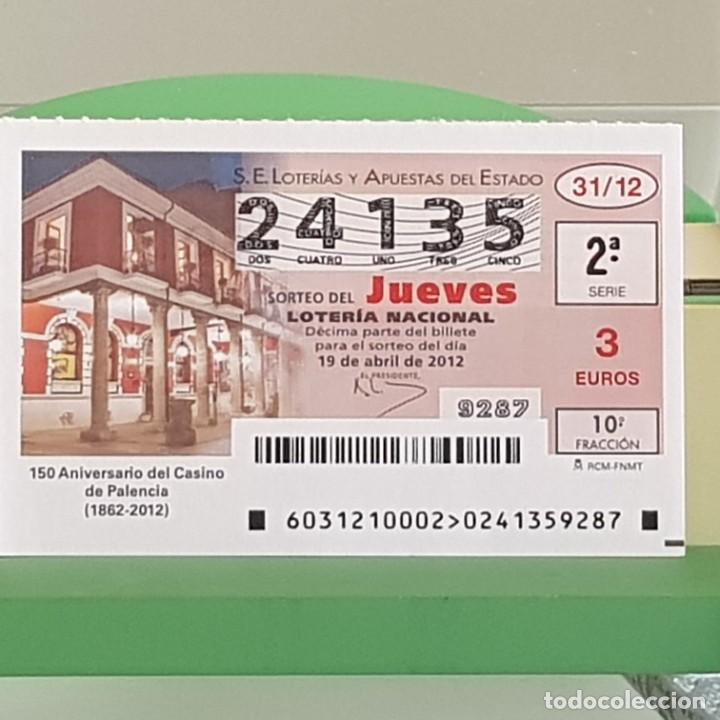 Nationale spanische Lotterie: LOTERIA NACIONAL, SORTEO 31/12, 19 ABRIL 2012, 150&ordm; ANIVERSARIO CASINO DE PALENCIA, N&ordm; 24135