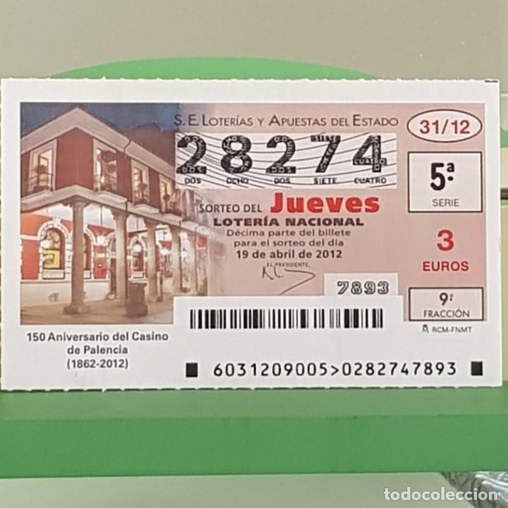 Nationale spanische Lotterie: LOTERIA NACIONAL, SORTEO 31/12, 19 ABRIL 2012, 150&ordm; ANIVERSARIO CASINO DE PALENCIA, N&ordm; 28274