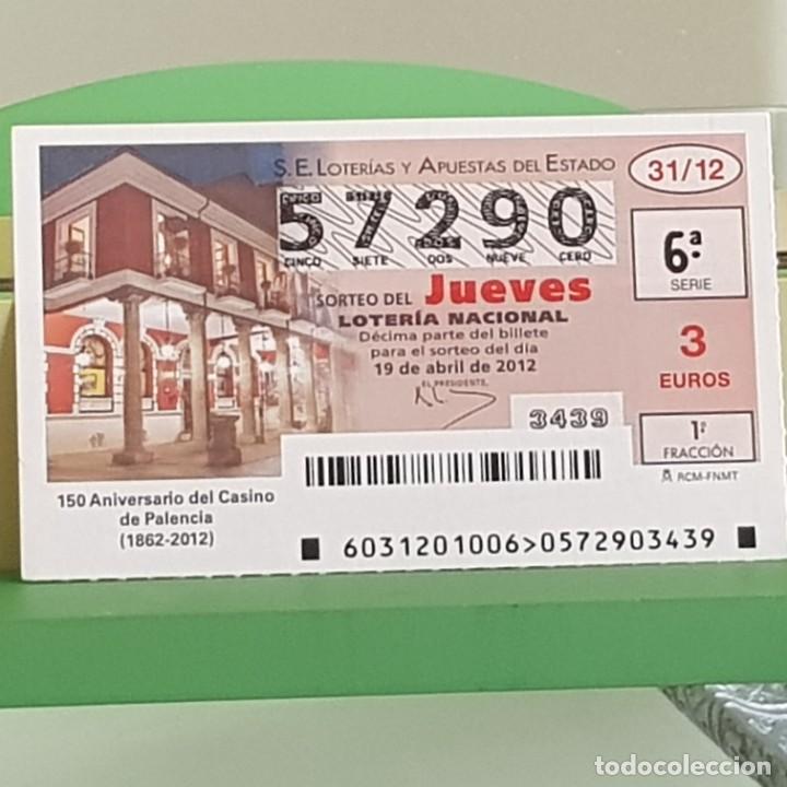 Nationale spanische Lotterie: LOTERIA NACIONAL, SORTEO 31/12, 19 ABRIL 2012, 150&ordm; ANIVERSARIO CASINO DE PALENCIA, N&ordm; 57290