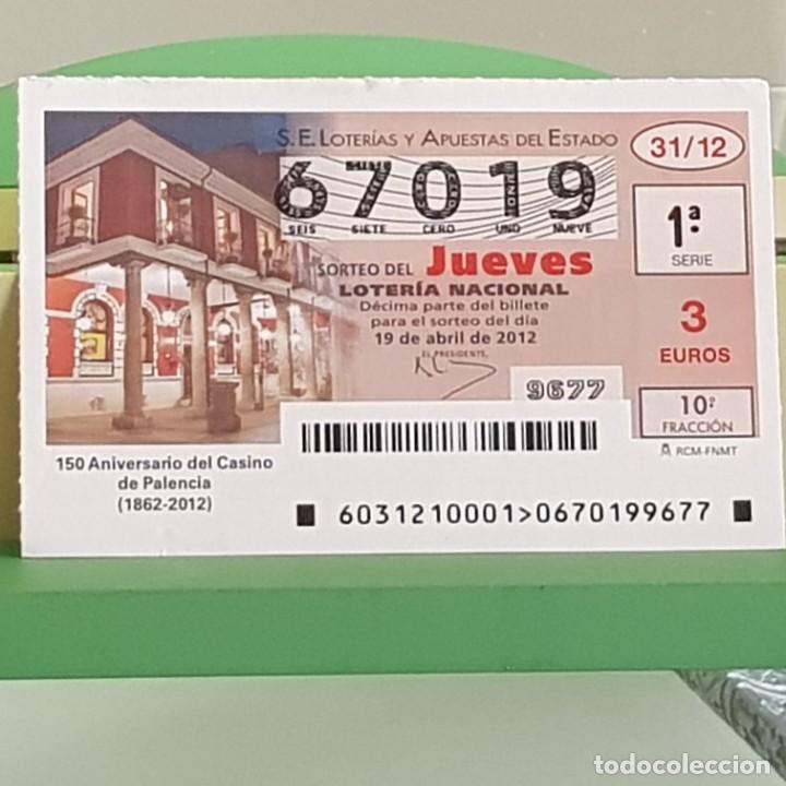Nationale spanische Lotterie: LOTERIA NACIONAL, SORTEO 31/12, 19 ABRIL 2012, 150&ordm; ANIVERSARIO CASINO DE PALENCIA, N&ordm; 67019