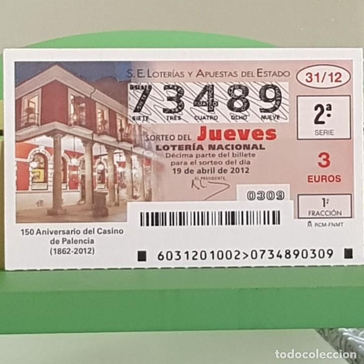 Nationale spanische Lotterie: LOTERIA NACIONAL, SORTEO 31/12, 19 ABRIL 2012, 150&ordm; ANIVERSARIO CASINO DE PALENCIA, N&ordm; 73489