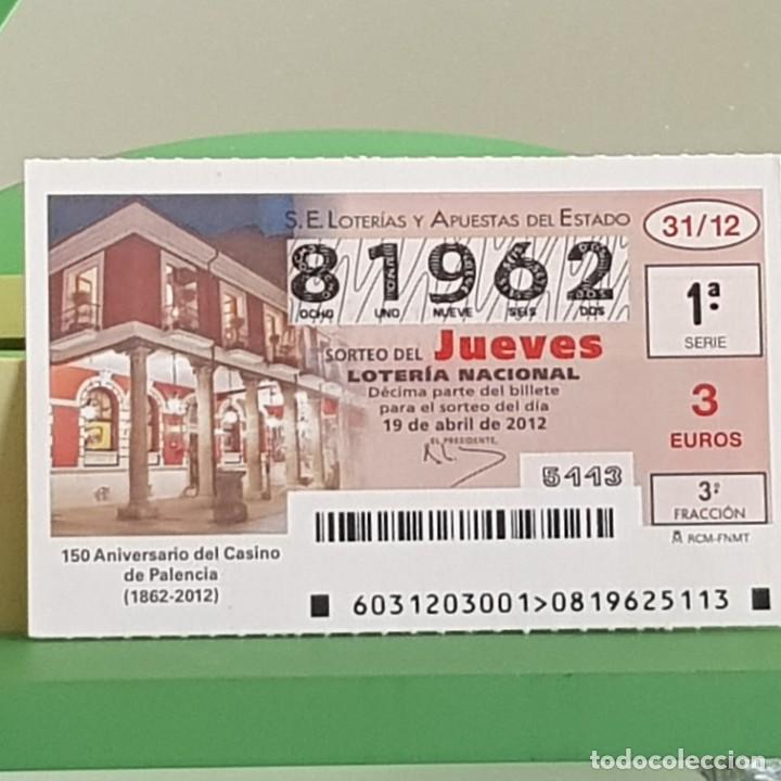 Nationale spanische Lotterie: LOTERIA NACIONAL, SORTEO 31/12, 19 ABRIL 2012, 150&ordm; ANIVERSARIO CASINO DE PALENCIA, N&ordm; 81962