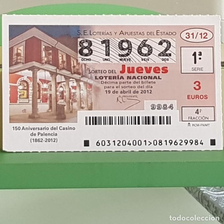 Nationale spanische Lotterie: LOTERIA NACIONAL, SORTEO 31/12, 19 ABRIL 2012, 150&ordm; ANIVERSARIO CASINO DE PALENCIA, N&ordm; 81962