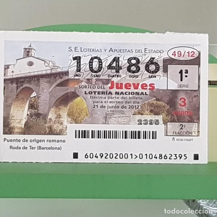 Loterie Nationale: LOTERIA NACIONAL, SORTEO 49/12, 21 JUNIO 2012, PUENTE ROMANO, RODA DE TER, BARCELONA, N&ordm; 10486
