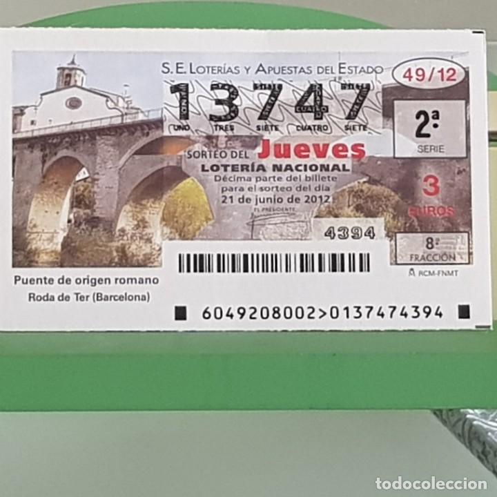 Loterie Nationale: LOTERIA NACIONAL, SORTEO 49/12, 21 JUNIO 2012, PUENTE ROMANO, RODA DE TER, BARCELONA, N&ordm; 13747