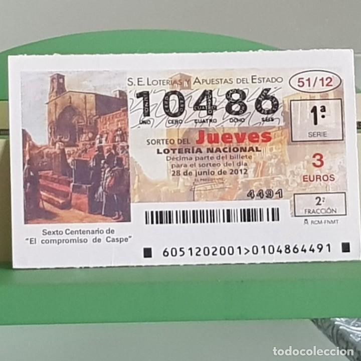 Nationale spanische Lotterie: LOTERIA NACIONAL, SORTEO 51/12, 28 JUNIO 2012, VI CENTENARIO DEL COMPROMISO DE CASPE, N&ordm; 10486