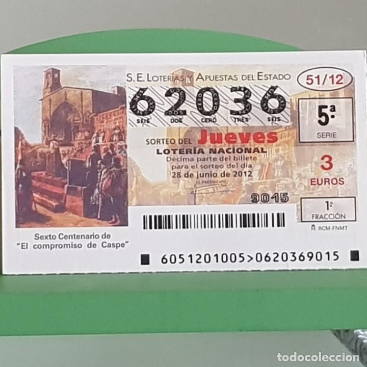 Nationale spanische Lotterie: LOTERIA NACIONAL, SORTEO 51/12, 28 JUNIO 2012, VI CENTENARIO DEL COMPROMISO DE CASPE, N&ordm; 62036