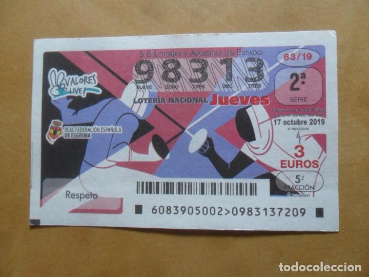 Loter&iacute;a Nacional: DECIMO - N&ordm; 98313 - JUEVES 17 OCTUBRE 2019 - 83/19 - VALORES LIVE - ESGRIMA - RESPETO