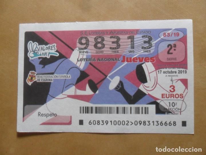 Loter&iacute;a Nacional: DECIMO - N&ordm; 98313 - JUEVES 17 OCTUBRE 2019 - 83/19 - VALORES LIVE - ESGRIMA - RESPETO